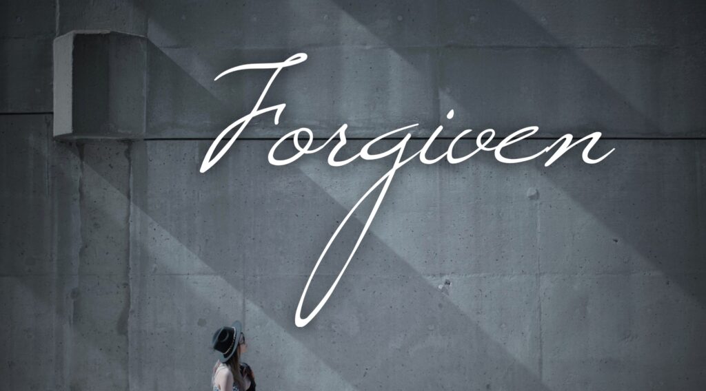 forgiven